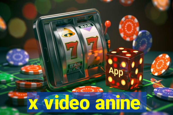 x video anine